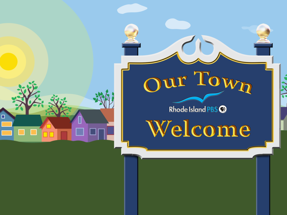 Our Town - Rhode Island PBS our-town-rhode-island-pbs